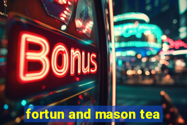 fortun and mason tea